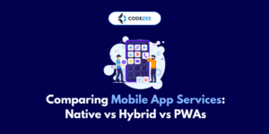 Comparison of Mobile App Services: Native vs Hybrid vs PWAs - Choosing the Best Approach for App Development